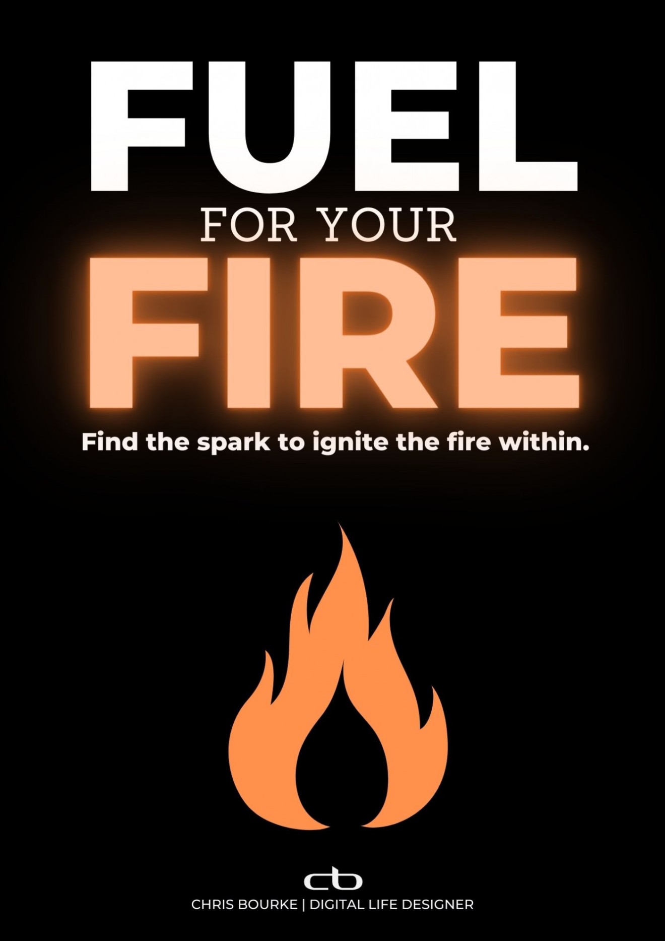 Fuel for your Fire